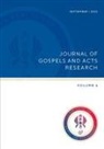 Jeannine K Brown, Alan H Cadwallader, Peter G Bolt - Journel of Gospels and Acts Research, Vol 6
