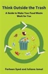 Juliana Jamal, Farheen Syed, Johanna Craven - Think Outside the Trash
