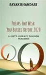 Sayak Bhandari - Poems You Wish You Buried Before 2020