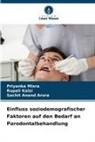 Sachit Anand Arora, Rupali Kalsi, Priyanka Misra - Einfluss soziodemografischer Faktoren auf den Bedarf an Parodontalbehandlung
