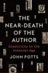 John Potts - Near-Death of the Author