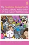 Brandon Ho Chua, Brandon Chua, Elizabeth Ho - Routledge Companion to Global Literary Adaptation in the Twenty