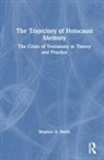 Stephen D. Smith, Stephen D. (Usc Dornsife Smith, Smith Stephen D. - Trajectory of Holocaust Memory