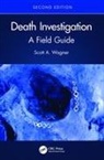 Scott A. Wagner, Scott A. (Wagner Research Wagner, Wagner Scott A. - Death Investigation