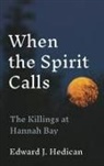 Edward J Hedican, Edward J. Hedican - When the Spirit Calls