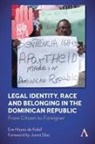 Eve Hayes de Kalaf - Legal Identity, Race and Belonging in the Dominican Republic