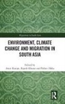 Amit (National University of Singapore Ranjan, Amit (National University of Singapore) De Ranjan, Amit (National University of Singapore) Kh Ranjan, Amit (Visiting Research Fellow Ranjan, Amit Deka Ranjan, Pallavi Deka... - Environment, Climate Change and Migration in South Asia