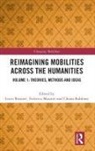 Lucio (University of Padua Biasiori, Lucio Biasiori, Lucio (University of Padua Biasiori, Federico Mazzini, Federico (University of Padua Mazzini, Chiara Rabbiosi... - Reimagining Mobilities Across the Humanities