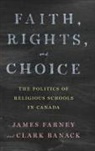 Clark Banack, James Farney, James Banack Farney - Faith, Rights, and Choice
