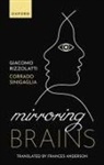 Rizzolatti, Sinigaglia, Frances Andersen, Giacomo Rizzolatti, Giacomo (Director of Urt Parma Rizzolatti, Rizzolatti Giacomo... - Mirroring Brains
