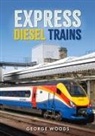 George Woods - Express Diesel Trains