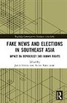 James (Asia Centre Gomez, Robin (Asia Centre Ramcharan, James Gomez, James (Asia Centre Gomez, Gomez James, Robin Ramcharan... - Fake News and Elections in Southeast Asia