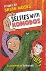Brian Moses, Ed Boxall - Selfies With Komodos