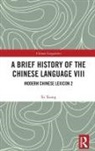 Xi Xiang - Brief History of the Chinese Language VIII