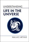 Wallace Arthur, Arthur Wallace - Understanding Life in the Universe