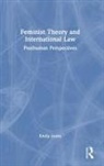Emily Jones - Feminist Theory and International Law