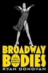 Ryan Donovan, Ryan (Assistant Professor of Theater Stud Donovan, Ryan (Assistant Professor of Theater Studies Donovan, Donovan Ryan - Broadway Bodies