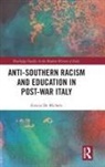 Grazia De Michele - Anti-Southern Racism and Education in Post-War Italy
