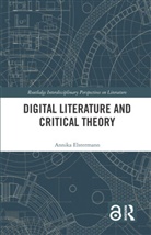 Annika Elstermann - Digital Literature and Critical Theory
