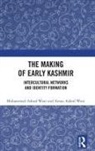 Aman Ashraf Wani, Muhammad Ashraf Wani, Muhammad Ashraf Wani Wani - Making of Early Kashmir