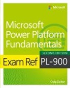 Craig Zacker - Exam Ref PL-900 Microsoft Power Platform Fundamentals