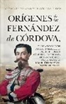 Orígenes de los Fernández de Córdova; el legado de Don Ricardo Martel, IX Conde de Torres Cabrera; la colonia de Santa Isabel; Santa María de los Huérfanos y el pleito de Viana
