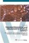 Roman Sadnik - TRAUMAPÄDAGOGIK und ORGANISIERTE RITUELLE GEWALT