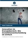Valeri Saikovski - Innovation im Energiebereich: Die Investitionsentscheidung ist einfach
