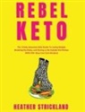 Heather Strickland - Rebel Keto
