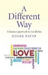 Roger Payne - Different Way, A – A human approach to the divine