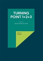 Eduard Wagner - Turning point 1+2+3