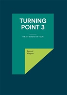 Eduard Wagner - Turning point 3