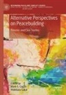 Mark S. Cogan, Mark S Cogan, Sakai, Hidekazu Sakai - Alternative Perspectives on Peacebuilding