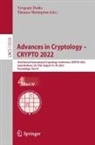 Yevgeniy Dodis, Shrimpton, Thomas Shrimpton - Advances in Cryptology - CRYPTO 2022