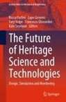Rocco Furferi, Francesco Gherardini, Lapo Governi, Kate Seymour, Yary Volpe, Yary Volpe et al - The Future of Heritage Science and Technologies
