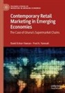 Fred A Yamoah, Fred A. Yamoah, David  Eshun Yawson, David Eshun Yawson - Contemporary Retail Marketing in Emerging Economies