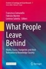 Francesca Comunello, Fabrizio Martire, Lorenzo Sabetta - What People Leave Behind