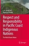 E N Anderson, E. N. Anderson, Raymond Pierotti - Respect and Responsibility in Pacific Coast Indigenous Nations
