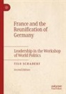Tilo Schabert - France and the Reunification of Germany