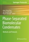 Priya R. Banerjee, Priya R Banerjee, Jan-Hendrik Spille, Huan-Xiang Zhou - Phase-Separated Biomolecular Condensates
