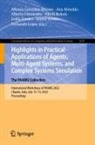 Ana Almeida, Dalila Durães, Alia El Bolock, Alberto Fernandez, Alberto Fernandez et al, Alfonso González-Briones... - Highlights in Practical Applications of Agents, Multi-Agent Systems, and Complex Systems Simulation. The PAAMS Collection