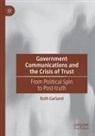 Ruth Garland - Government Communications and the Crisis of Trust