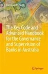 Francesco de Zwart - The Key Code and Advanced Handbook for the Governance and Supervision of Banks in Australia, 2 Teile