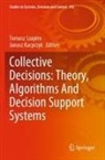 Kacprzyk, Janusz Kacprzyk, Tomasz Szapiro - Collective Decisions: Theory, Algorithms And Decision Support Systems