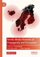 C Claire Thomson, Fredrik Norén, Emil Stjernholm, C. Claire Thomson - Nordic Media Histories of Propaganda and Persuasion