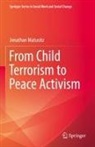 Jonathan Matusitz - From Child Terrorism to Peace Activism
