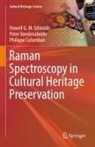 Colomban, Philippe Colomban, Howell G M Edwards, Howell G. M. Edwards, Peter Vandenabeele - Raman Spectroscopy in Cultural Heritage Preservation