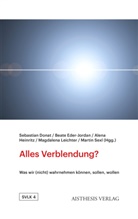 Sebastian Donat, Beate Eder-Jordan, Alena Heinritz, Alena Heinritz u a, Magdalena Leichter, Martin Sexl - Alles Verblendung?
