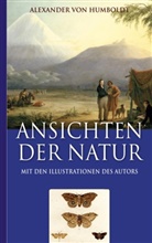 Armin Fischer, Alexander Von Humboldt, Alexander von Humboldt - Alexander von Humboldt: Ansichten der Natur (Mit den Illustrationen des Autors)