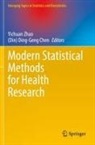 (Din) Ding-Geng Chen, Ding-Geng Chen, Yichuan Zhao - Modern Statistical Methods for Health Research